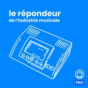 Podcast Le répondeur de l'industrie musicale