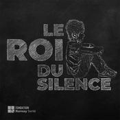 Podcast Le Roi du Silence
