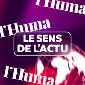 Podcast Le sens de l'actu