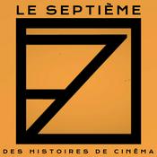 Podcast Le Septième – des histoires de cinéma