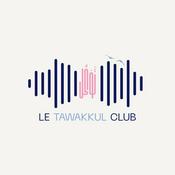 Podcast Le Tawakkul Club