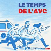 Podcast Le temps de l'AVC