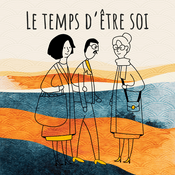 Podcast Le temps d'être soi