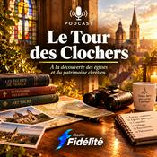 Podcast Le Tour des clochers - Radio Fidélité