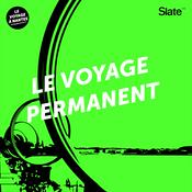 Podcast Le Voyage permanent
