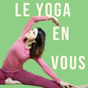 Podcast Le Yoga en Vous
