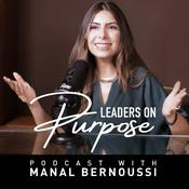 Podcast Leaders On Purpose with Manal Bernoussi