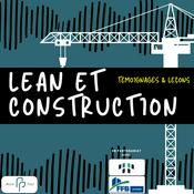 Podcast Lean et Construction: témoignages et leçons