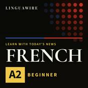 Podcast Learn French A2 | Slow French News for Beginners, Daily