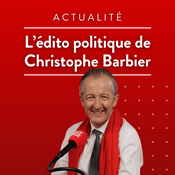 Podcast L'édito politique de Christophe Barbier
