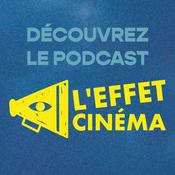 Podcast L'Effet Cinéma