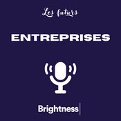 Podcast L'entreprise aux futurs