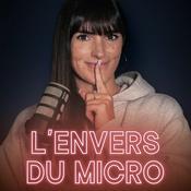 Podcast L'Envers Du Micro