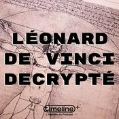 Podcast Léonard de Vinci décrypté