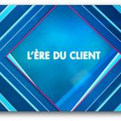 Podcast L'ère du client