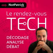 Podcast Le rendez-vous Tech - L'actu tech hebdo