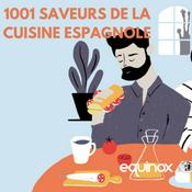 Podcast Les 1001 saveurs de la Cuisine espagnole
