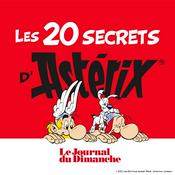Podcast Les 20 secrets d'Astérix, le podcast pour tout savoir sur Astérix et Obélix