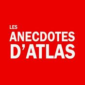 Podcast Les Anecdotes d'Atlas