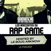 Podcast Les anecdotes du Rap Game
