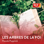 Podcast Les arbres de la foi · RCF Cœur de Champagne