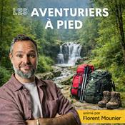 Podcast LES AVENTURIERS À PIED - Trek et randonnée