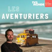 Podcast LES AVENTURIERS  - voyage et aventure