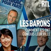 Podcast Les barons, comment ils ont conquis leur ville