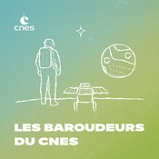 Podcast Les baroudeurs du CNES
