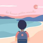 Podcast Les bonnes petites nouvelles