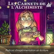 Podcast Les Carnets de l'Alchimiste