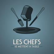 Podcast Les chefs se mettent à table.