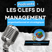 Podcast Les Clefs du Management