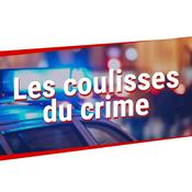 Podcast Les coulisses du crime