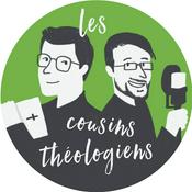 Podcast Les Cousins Théologiens