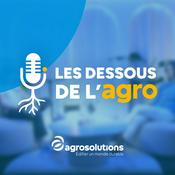 Podcast Les Dessous de l'Agro