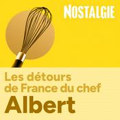 Podcast Les Détours de France du Chef Albert