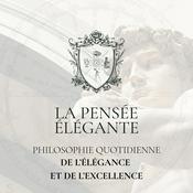 Podcast La Pensée Élégante