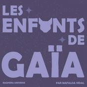 Podcast Les Enfants de Gaïa