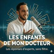 Podcast Les enfants de mon docteur