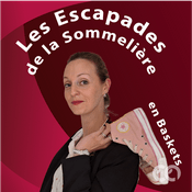 Podcast Les escapades de la sommelière en baskets