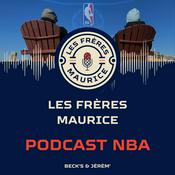 Podcast Les Frères Maurice NBA