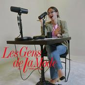Podcast LES GENS DE LA MODE
