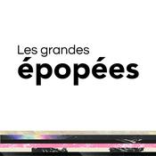 Podcast Les Grandes Epopées