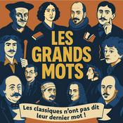 Podcast Les Grands Mots