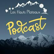 Podcast Les Hauts Plateaux - Le podcast