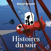 Podcast Histoires du soir Benoît Broyart
