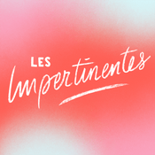 Podcast Les Impertinentes