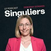 Podcast SINGULIERS Podcast par Deborah Donnier