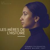 Podcast Les Mères de l’Histoire